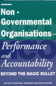Non-Governmental Organisations - Performance and Accountability (Beyond the Magic Bullet) - 9781853833106 by Michael Edwards, David Hulme, 9781853833106