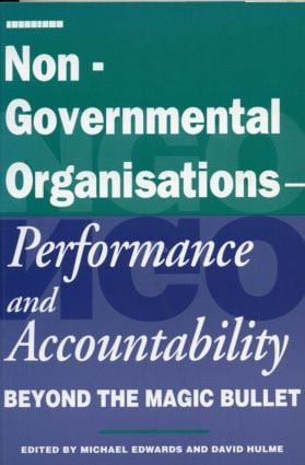Non-Governmental Organisations - Performance and Accountability (Beyond the Magic Bullet) - 9781853833106 by Michael Edwards, David Hulme, 9781853833106