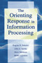 The Orienting Response in Information Processing - 9780415652537 by Heikki Lyytinen, Risto Naatanen, Evgeni N. Sokolov, John Spinks, 9780415652537
