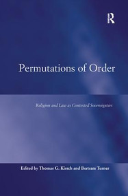 Permutations of Order (Religion and Law as Contested Sovereignties) - 9781138276406 by Thomas G. Kirsch, Bertram Turner, 9781138276406