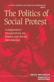 The Politics Of Social Protest (Comparative Perspectives On States And Social Movements) - 9781857282979 by Craig Jenkins, 9781857282979