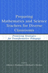 Preparing Mathematics and Science Teachers for Diverse Classrooms (Promising Strategies for Transformative Pedagogy) - 9780805846805 by Alberto J. Rodriguez, Richard S. Kitchen, 9780805846805