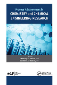 Process Advancement in Chemistry and Chemical Engineering Research - 9781774633762 by Gennady E. Zaikov, Vladimir A. Babkin, 9781774633762