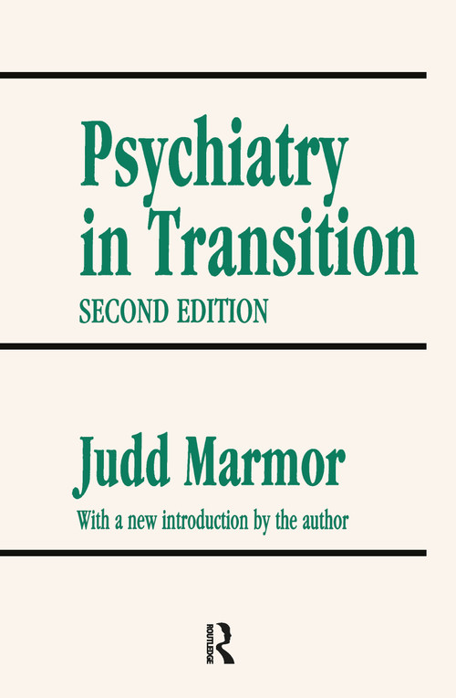 Psychiatry in Transition by Judd Marmor, 9781560007364