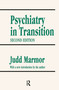 Psychiatry in Transition by Judd Marmor, 9781560007364