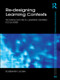 Re-Designing Learning Contexts (Technology-Rich, Learner-Centred Ecologies) - 9780415554428 by Rosemary Luckin, 9780415554428