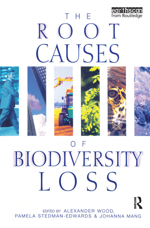 The Root Causes of Biodiversity Loss - 9781853836992 by Alexander Wood, Pamela Stedman-Edwards, Johanna Mang, 9781853836992