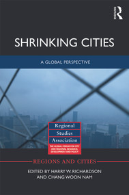 Shrinking Cities (A Global Perspective) by Harry W. Richardson, Chang Woon Nam, 9780415643962