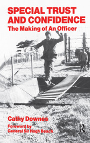 Special Trust and Confidence (The Making of an Officer) by Cathy Downes, 9781138996403