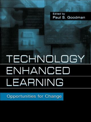 Technology Enhanced Learning (Opportunities for Change) - 9780805836660 by Paul S. Goodman, 9780805836660