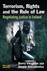 Terrorism, Rights and the Rule of Law by Barry Vaughan, Shane Kilcommins, 9781843922643