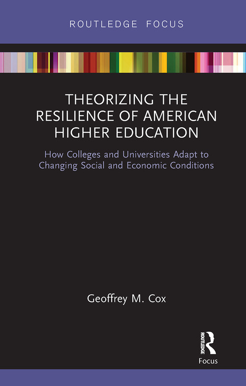 Theorizing the Resilience of American Higher Education - 9780367671778 by Geoffrey M. Cox, 9780367671778