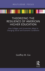 Theorizing the Resilience of American Higher Education - 9780367671778 by Geoffrey M. Cox, 9780367671778