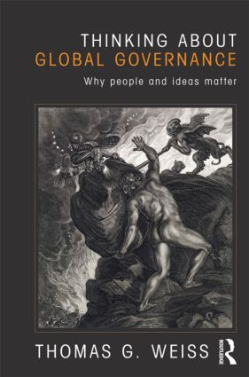 Thinking about Global Governance (Why People and Ideas Matter) - 9780415781930 by Thomas G. Weiss, 9780415781930