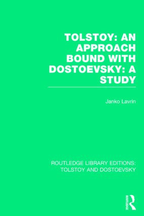 Tolstoy: An Approach bound with Dostoevsky: A Study by Janko Lavrin, 9781138803428