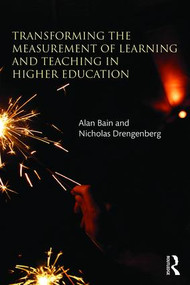 Transforming the Measurement of Learning and Teaching in Higher Education - 9781138118898 by Alan Bain, Nicholas Drengenberg, 9781138118898
