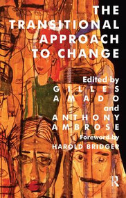 The Transitional Approach to Change - 9781855752269 by Gilles Amado, Anthony Ambrose, 9781855752269