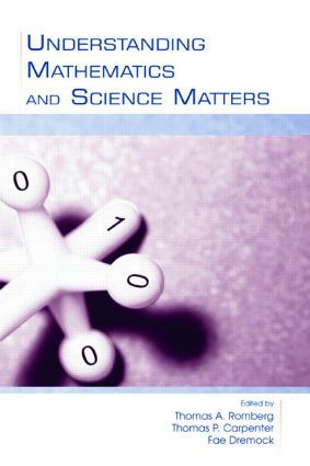 Understanding Mathematics and Science Matters by Thomas A. Romberg, Thomas P. Carpenter, Fae Dremock, 9780805846959