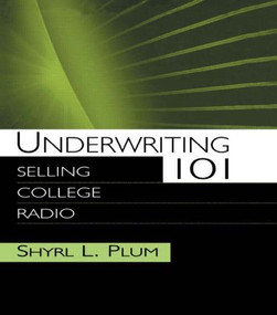 Underwriting 101 (Selling College Radio) - 9780805848113 by Shyrl L. Plum, 9780805848113