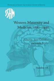 Western Maternity and Medicine, 1880-1990 - 9781138663008 by Janet Greenlees, Linda Bryder, 9781138663008