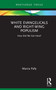 White Evangelicals and Right-Wing Populism (How Did We Get Here?) - 9781032134826 by Marcia Pally, 9781032134826