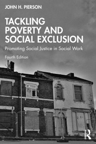 Tackling Poverty and Social Exclusion (Promoting Social Justice in Social Work) - 9781032410159 by John H. Pierson, 9781032410159