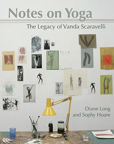 Notes on Yoga (The legacy of Vanda Scaravelli) by Diane Long, Sophy Hoare, 9781906756451