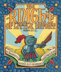 The Knight of Little Import by Hannah Batsel, Hannah Batsel, 9781728450995