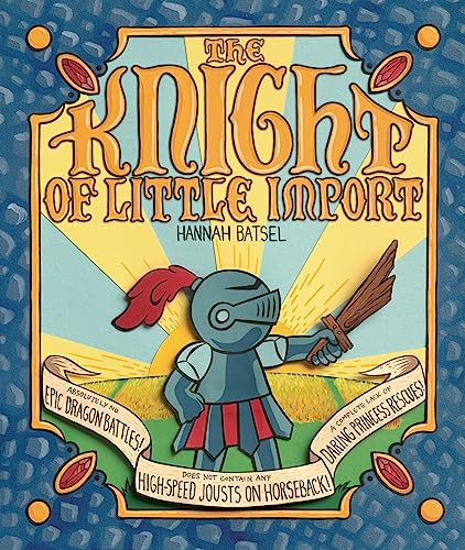 The Knight of Little Import by Hannah Batsel, Hannah Batsel, 9781728450995