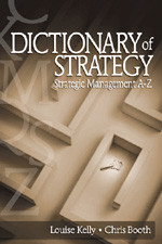 Dictionary of Strategy (Strategic Management A-Z) by Louise Kelly, Chris Booth, 9780761930723