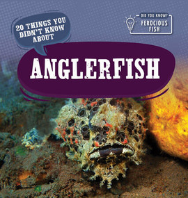 20 Things You Didn't Know About Anglerfish by Leonard Clasky, 9781499444209