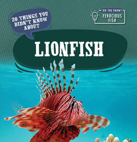 20 Things You Didn't Know About Lionfish by Leonard Clasky, 9781499444261