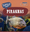 20 Things You Didn't Know About Piranhas by Leonard Clasky, 9781499444322
