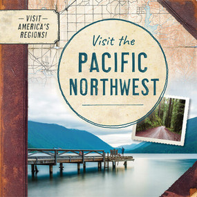 Visit the Pacific Northwest - 9781978537576 by Kathryn Walton, 9781978537576