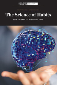 The Science of Habits (How to Make Them or Break Them) - 9781725350229 by Scientific American Editors, 9781725350229