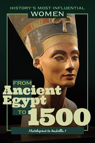 From Ancient Egypt to 1500-Hatshepsut to Isabella I by Kathleen Kuiper, 9781641900652