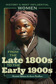 From the Late 1800s to the Early 1900s-Harriet Tubman to Anna Pavlova by Kathleen Kuiper, 9781641900744
