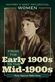 From the Early 1900s to the Mid-1900s-Marie Stopes to Mother Teresa - 9781641900782 by Kathleen Kuiper, 9781641900782
