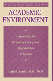 Academic Environment (A Handbook For Evaluating Employment Opportunities In Science) - 9781560324232 by Karl W. Lanks, 9781560324232