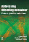 Addressing Offending Behaviour (Context, Practice and Value) by Simon Green, Elizabeth Lancaster, Simon Feasey, 9781843922438