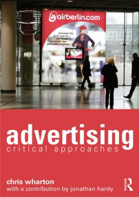 Advertising (Critical Approaches) - 9780415535236 by Chris Wharton, 9780415535236