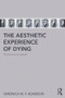 The Aesthetic Experience of Dying (The Dance to Death) - 9781138635241 by Veronica M. F. Adamson, 9781138635241