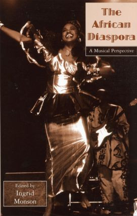 African Diaspora (A Musical Perspective) by Ingrid Monson, 9780415967693