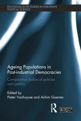 Ageing Populations in Post-Industrial Democracies (Comparative Studies of Policies and Politics) - 9781138803473 by Pieter Vanhuysse, Achim Goerres, 9781138803473