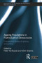 Ageing Populations in Post-Industrial Democracies (Comparative Studies of Policies and Politics) - 9781138803473 by Pieter Vanhuysse, Achim Goerres, 9781138803473
