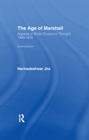 Age of Marshall (Aspects of British Economic Thought) - 9781138966307 by Narmedeshwar Jha, 9781138966307