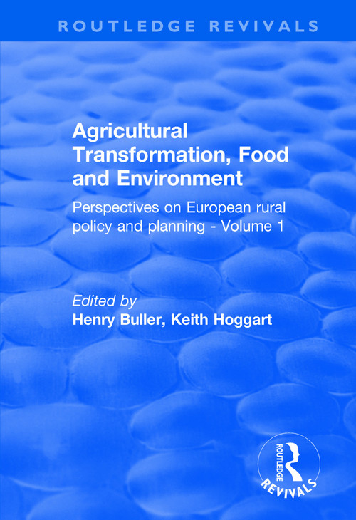 Agricultural Transformation, Food and Environment (Perspectives on European Rural Policy and Planning - Volume 1) - 9781138635548 by Henry Buller, Keith Hoggart, 9781138635548