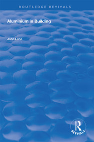 Aluminium in Building - 9781138608351 by John Lane, 9781138608351