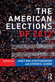 The American Elections of 2012 - 9780415807111 by Janet M. Box-Steffensmeier, Steven E. Schier, 9780415807111