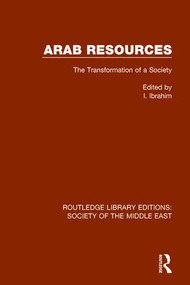 Arab Resources (The Transformation of a Society) - 9781138642911 by I. Ibrahim, 9781138642911